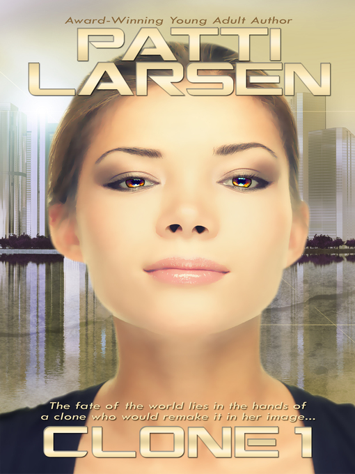 Title details for Clone One by Patti Larsen - Available